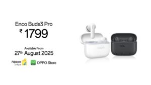Oppo Enco Buds 3 Pro: सिर्फ ₹1,799 में 54 घंटे की बैटरी, दमदार साउंड और गेमिंग फीचर्स, Realme-OnePlus को देगा मात
